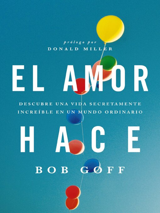 Title details for El amor hace by Bob Goff - Available